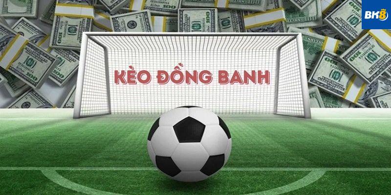 Các Chiến Lược Hiệu Quả Khi Chơi Kèo Đồng Banh