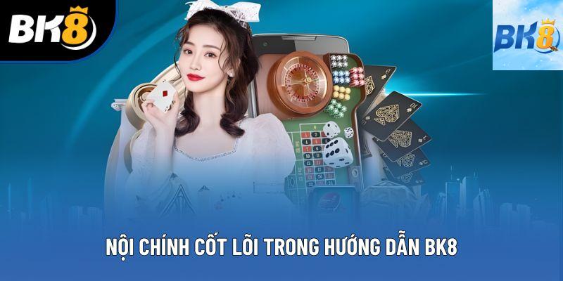 Nội chính cốt lõi trong hướng dẫn BK8 Nội chính cốt lõi trong hướng dẫn BK8