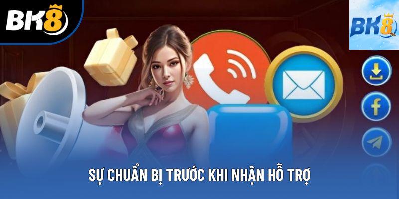 Sự chuẩn bị trước khi nhận hỗ trợ