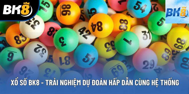 Xổ Số BK8 - Trải Nghiệm Dự Đoán Hấp Dẫn Cùng Hệ Thống